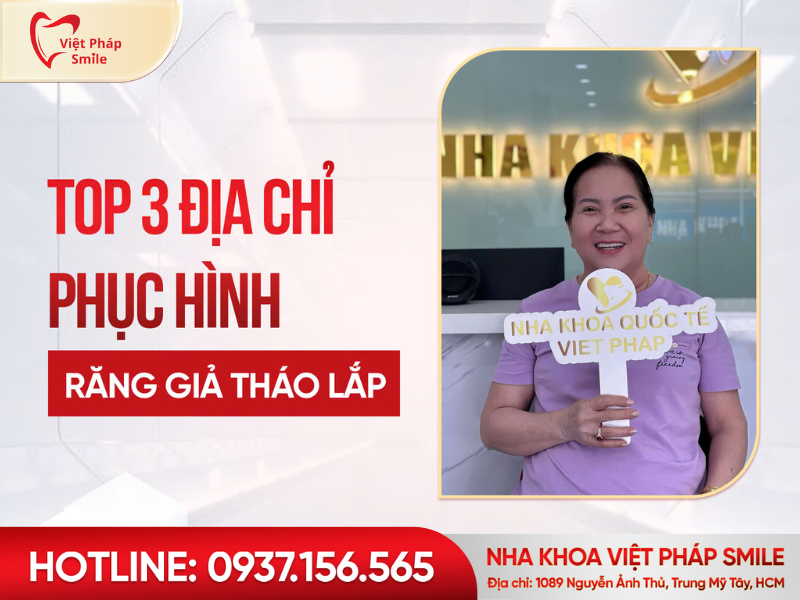 Phục hình răng giả tháo lắp TP.HCM