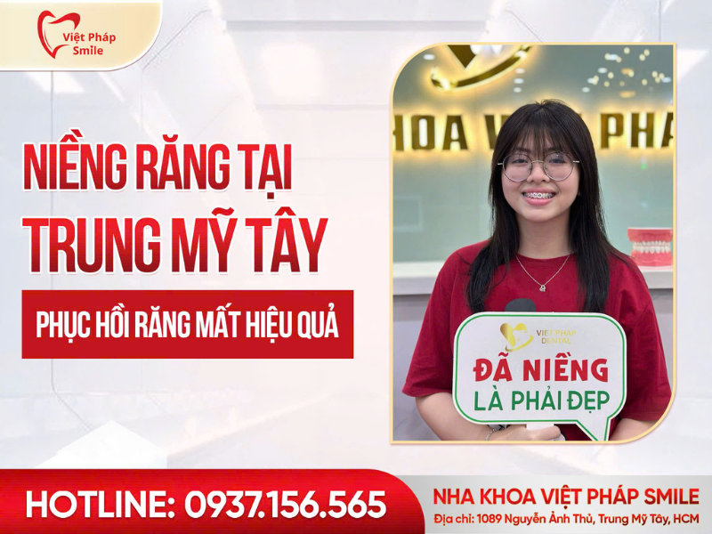 Niềng răng tại Trung Mỹ Tây – Giải pháp chỉnh nha an toàn, thẩm mỹ