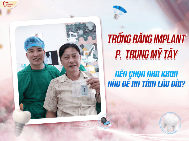 Trồng răng Implant tại Phường Trung Mỹ Tây (Quận 12 cũ): Nên chọn nha khoa nào để an tâm lâu dài? 1 Trồng răng Implant tại Phường Trung Mỹ Tây (Quận 12 cũ) Nên chọn nha khoa nào để an tâm lâu dài